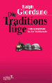 Ralph Giordano: Die Traditionslge. Kln: Kiepenheuer & Witsch 2000